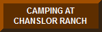 CAMPING AT CHANSLOR RANCH