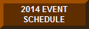 2013 EVENT SCHEDULE